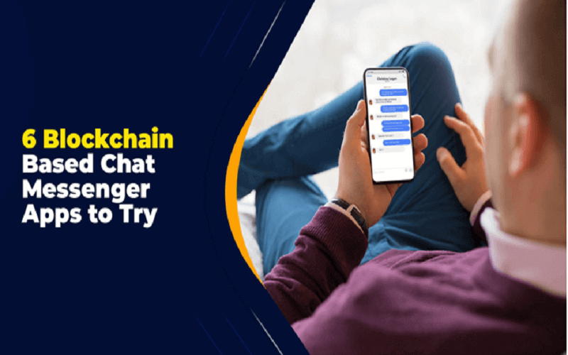 6 Blockchain Based Chat Messenger Apps to Try