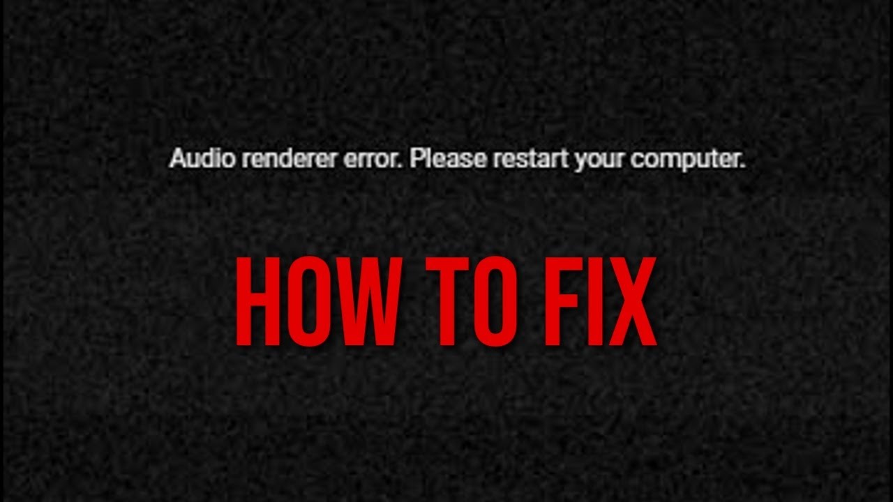 Audio Renderer Error