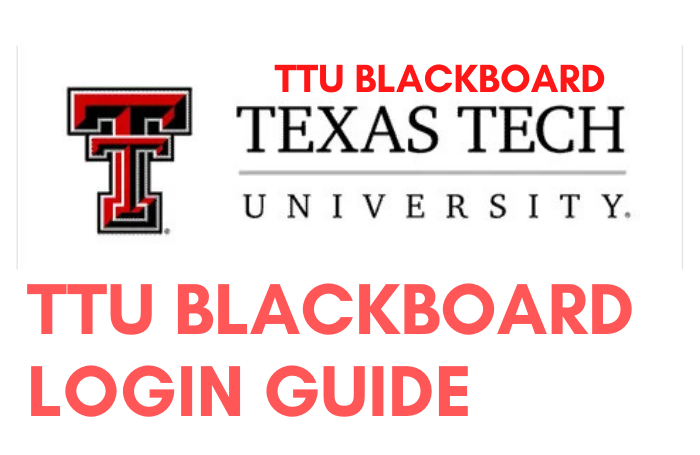 TTU Blackboard Login (Texas Tech University) – Guide 2023 (Updated)