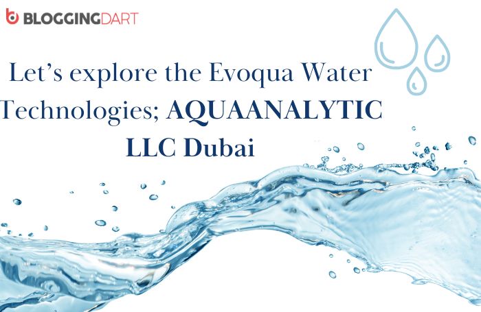 Let’s explore the Evoqua Water Technologies; AQUAANALYTIC LLC Dubai